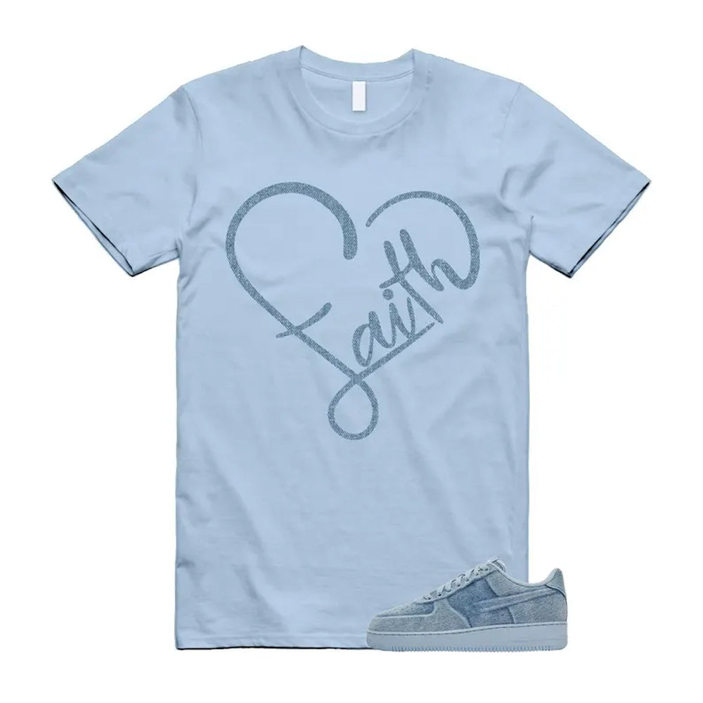 Air Force 1 Denim Light Armory Blue Shirt To Match Faith T-Shirt, Match Sneaker Tee