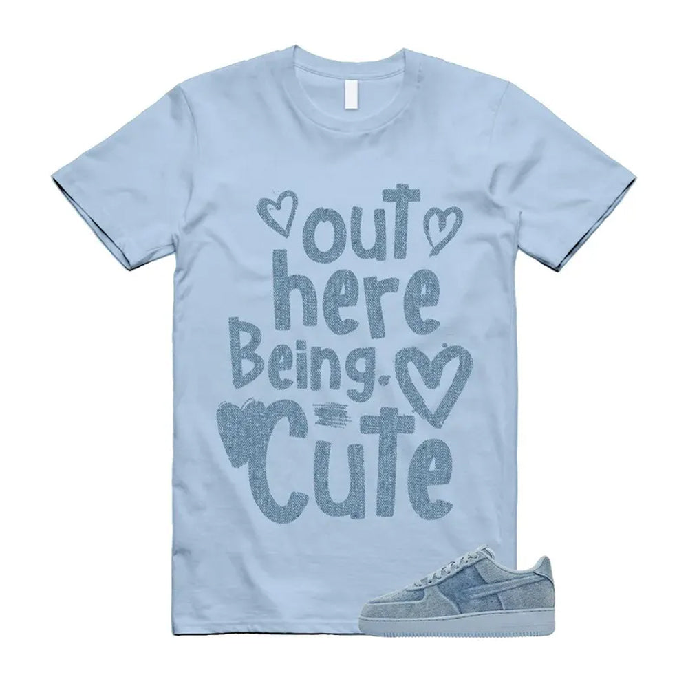 Air Force 1 Denim Light Armory Blue Shirt To Match Out Here Being Cute T-Shirt, Match Sneaker Tee