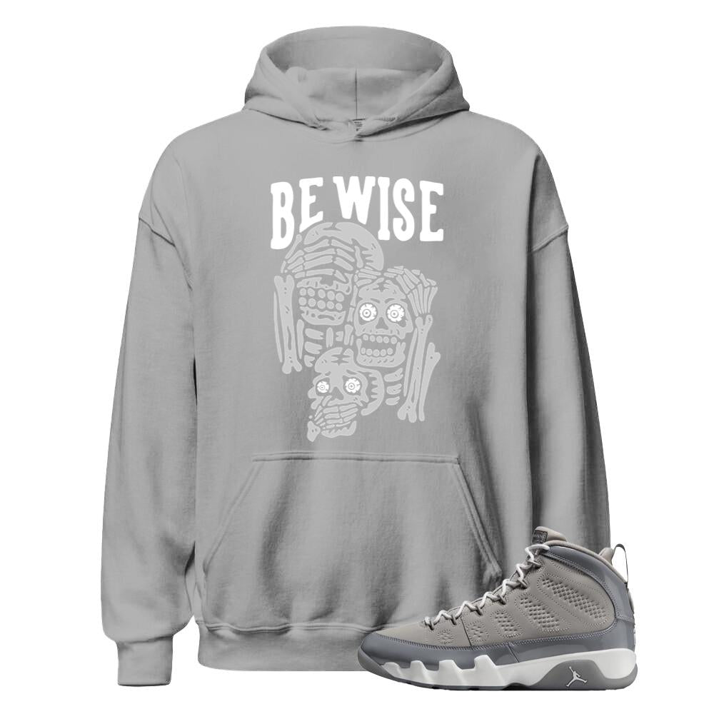 Air Jordan 9 Retro Cool Grey Shirt to Match Be Wise Hoodie HV4794-011 Match Sneaker Tee