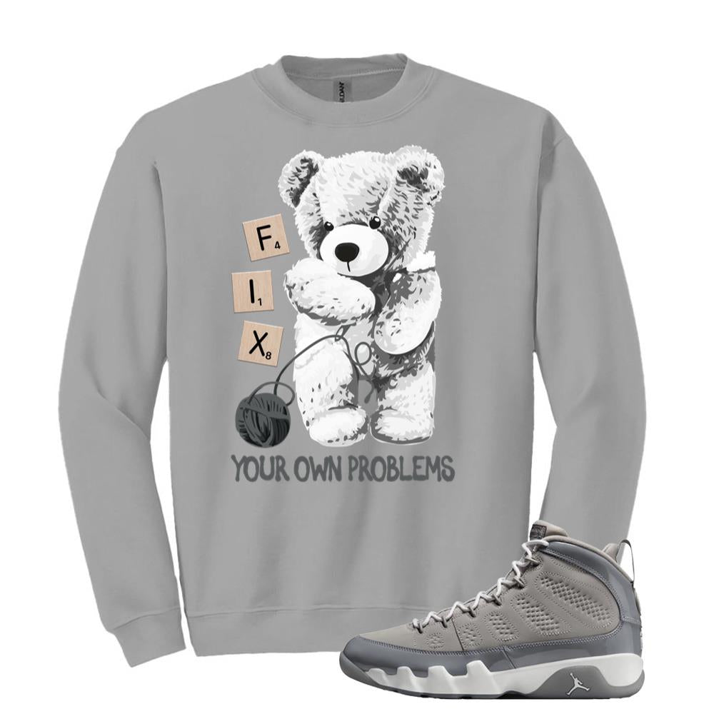 Jordan 9 Retro Cool Grey Sweatshirt to Match Fix Your Own Problems HV4794-011 Match Sneaker Tee
