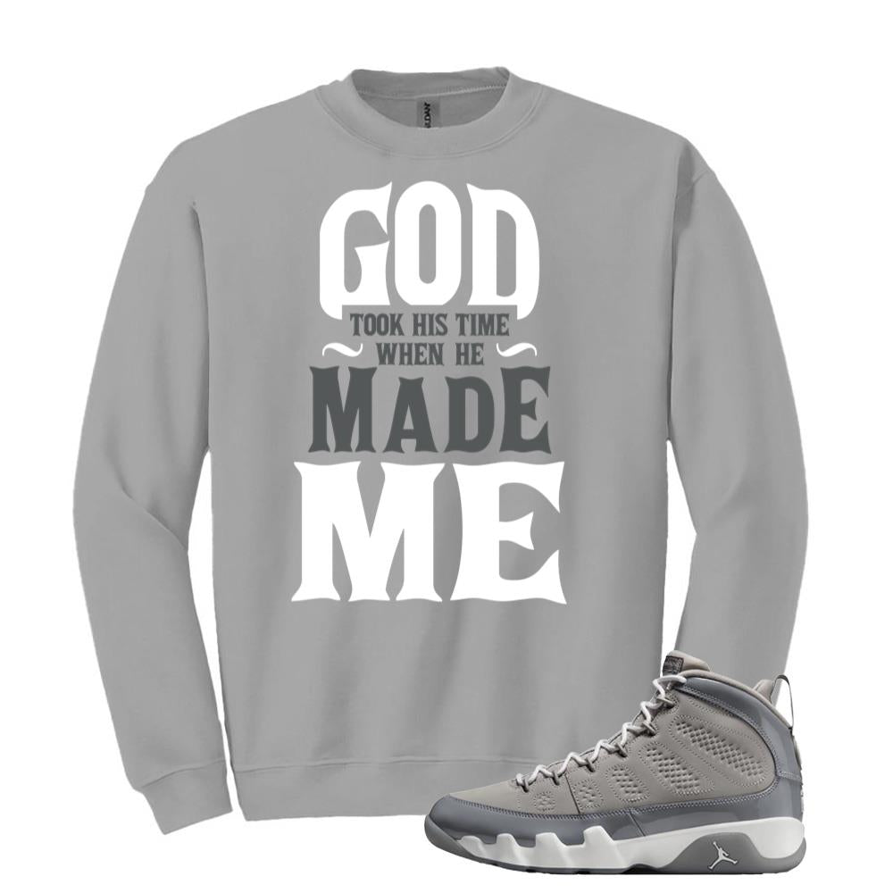 Jordan 9 Retro Cool Grey Sweatshirt to Match God Took His Time On Me HV4794-011 Match Sneaker Tee