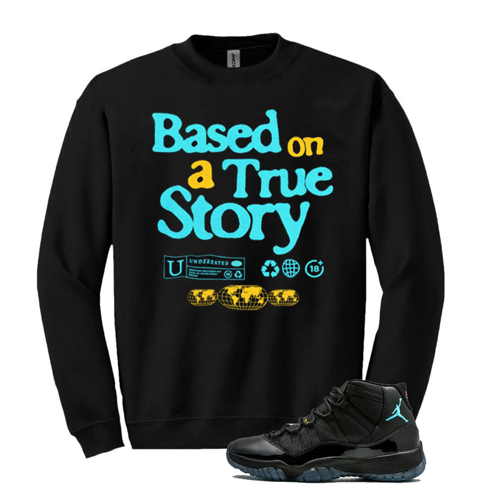Jordan 11 Gamma Based On A True Story Sweatshirt to Match 378037-006 Match Sneaker Tee