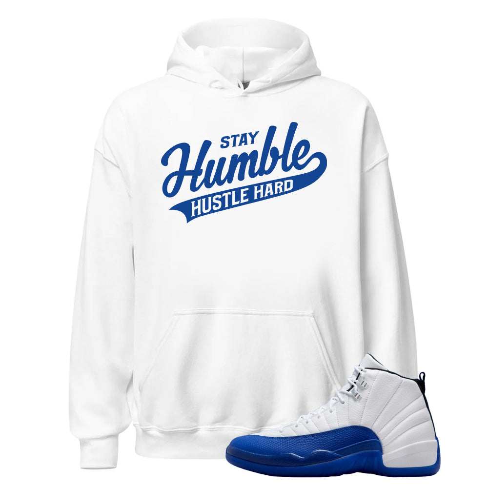 Jordan 12 Retro Blueberry Shirt Match Stay Humble Hustle Hard Hoodie CT8013-140, Match Sneaker Tee