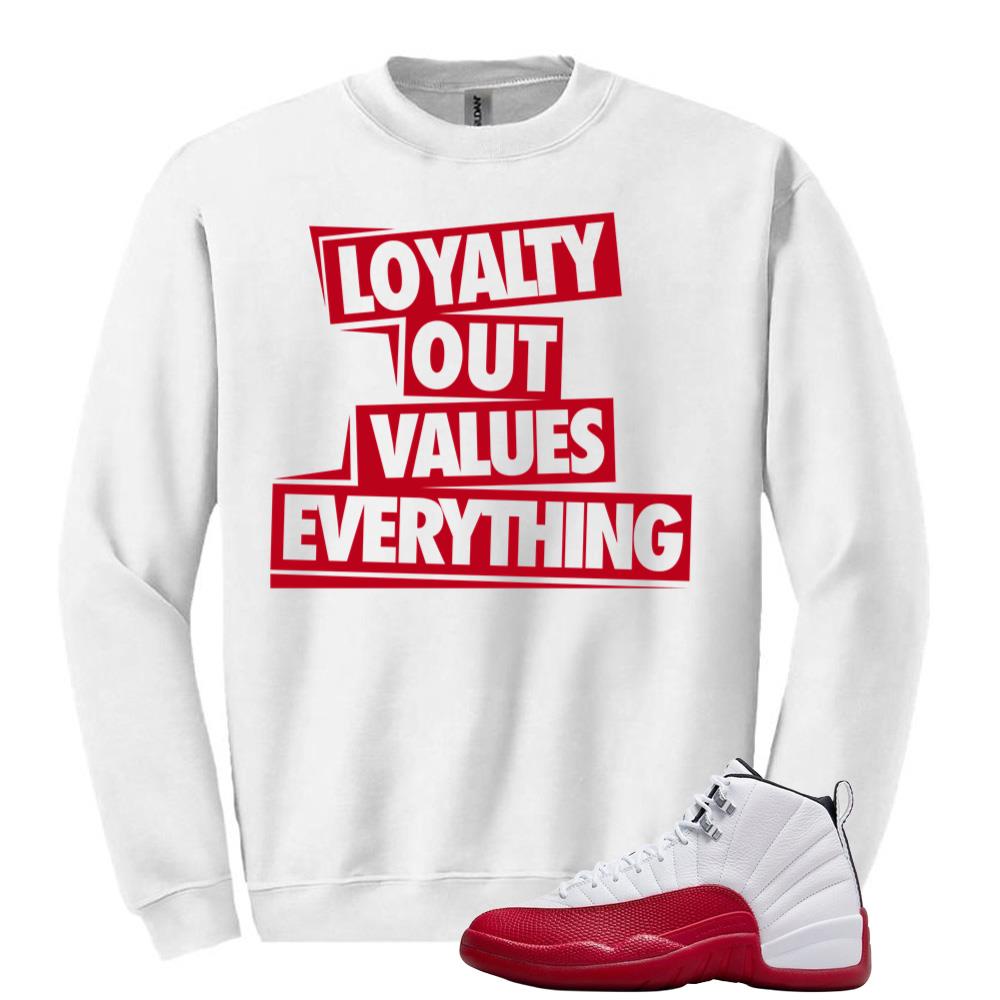 Air Jordan 12 Cherry Red Sweatshirt to Match Loyal Out Values Everything CT8013-116 Match Sneaker Tee