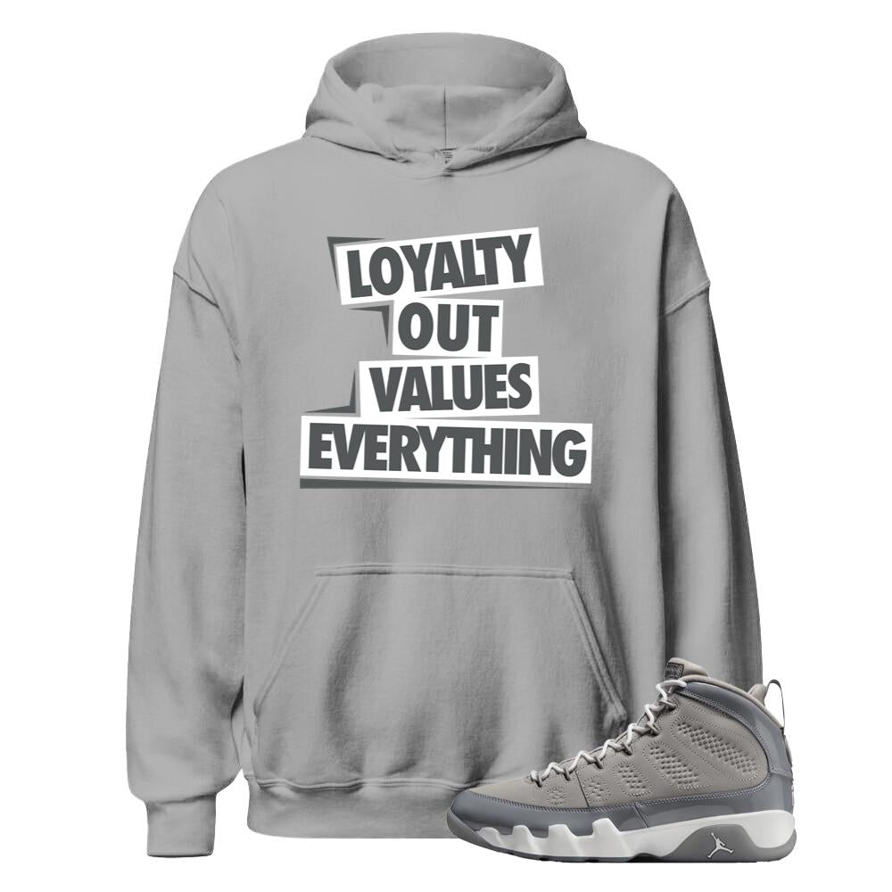 Air Jordan 9 Retro Cool Grey Shirt to Match Loyalty Out Values Everything Hoodie HV4794-011 Match Sneaker Tee