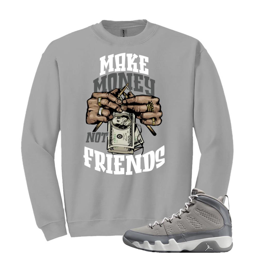 Jordan 9 Retro Cool Grey Sweatshirt to Match Make Money Not Friends HV4794-011 Match Sneaker Tee