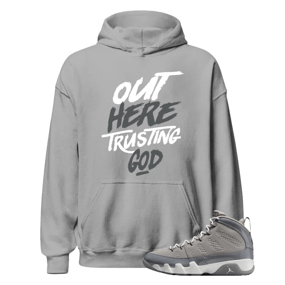 Air Jordan 9 Retro Cool Grey Shirt to Match Out Here Trusting God Hoodie HV4794-011 Match Sneaker Tee