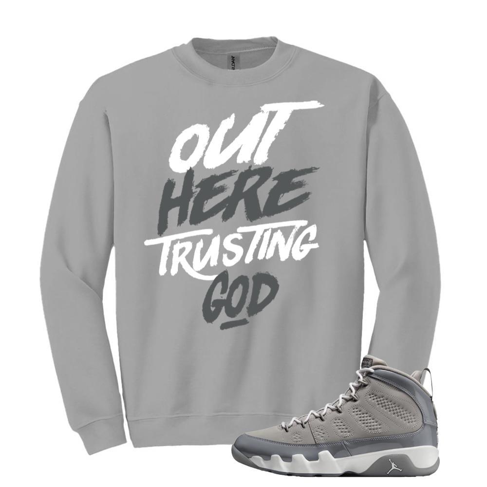 Jordan 9 Retro Cool Grey Sweatshirt to Match Out Here Trusting God HV4794-011 Match Sneaker Tee