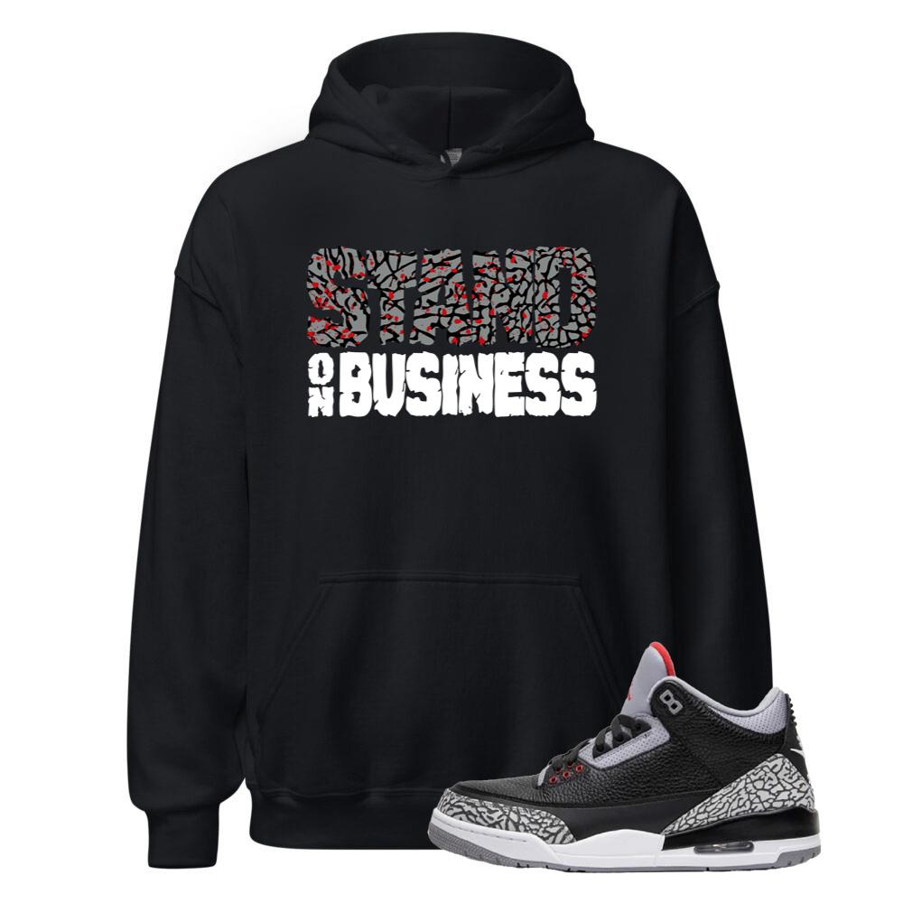 Air Jordan 3 Retro OG Black Cement Shirt to Match Stand On Business Hoodie DN3707-010 Match Sneaker Tee