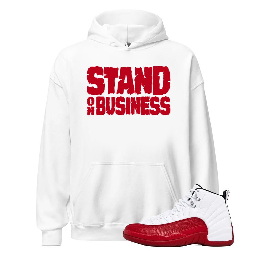 Air Jordan 12 Cherry Red Shirt to Match Stand On Business Hoodie Match Sneaker Tee