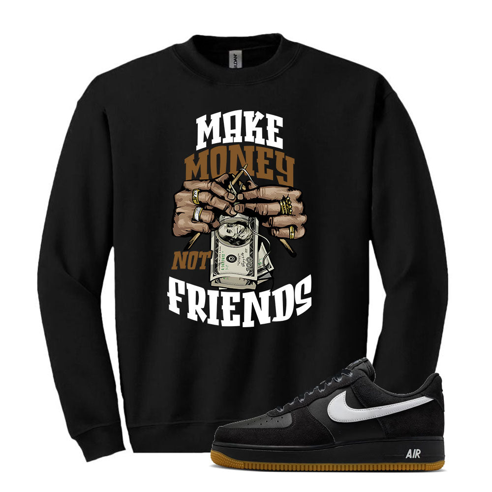 Air Force 1 Black Gum Sweatshirt to Match Make Money Not Friends IB6388-001 Match Sneaker Tee