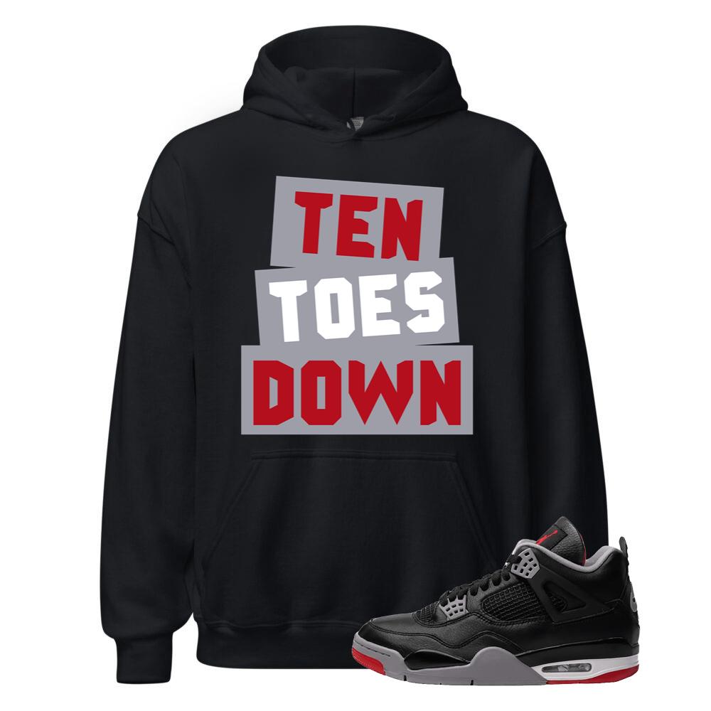 Air Jordan 4 BRED Reimagined Shirt to Match Ten Toes Down Hoodie FV5029-006 Match Sneaker Tee