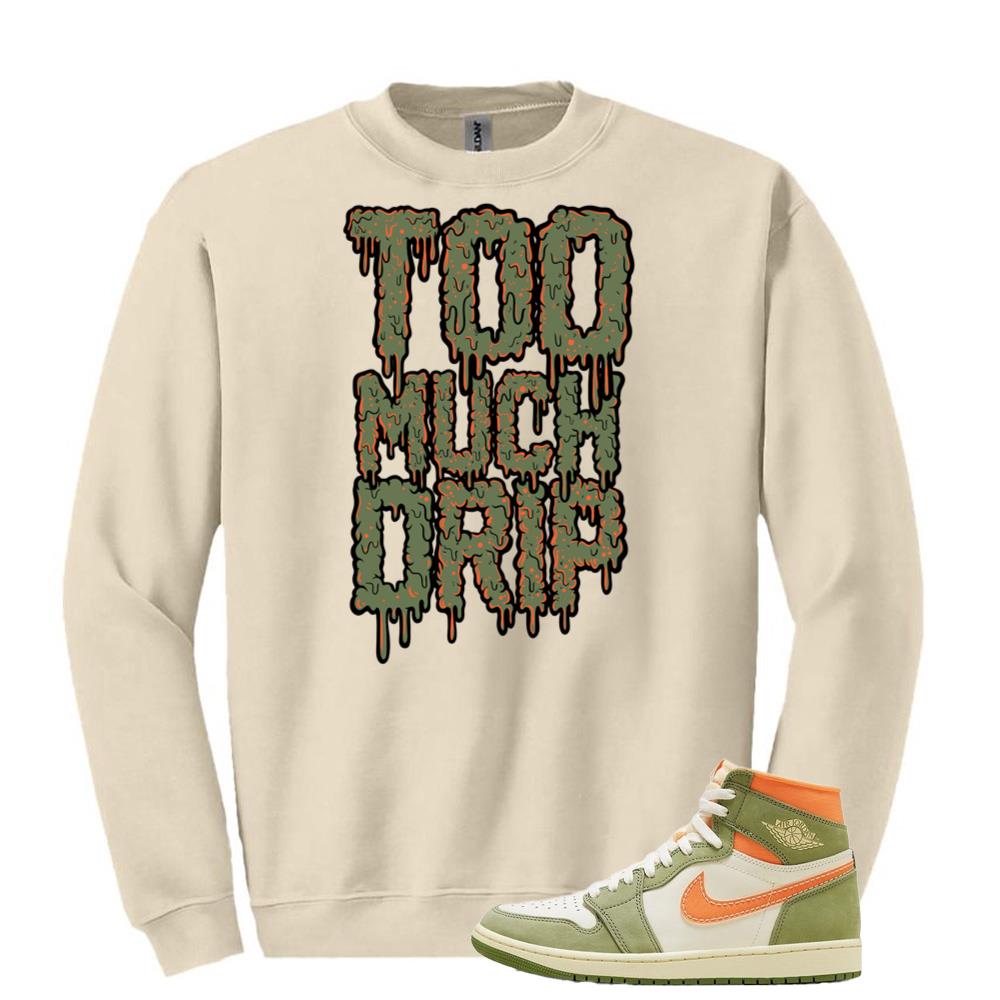 Jordan 1 High OG Craft Celadon Shirt to Match Too Much Drip Sweatshirt FB9934-300 Match Sneaker Tee