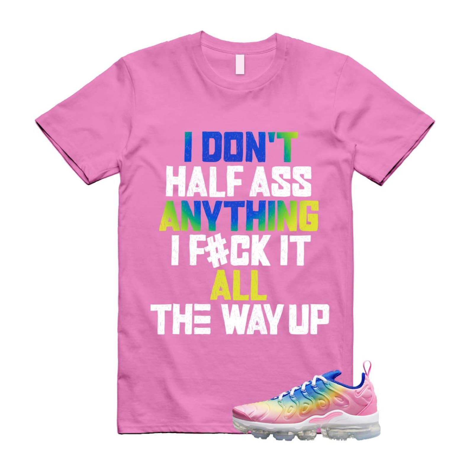 VaporMax Rainbow Air Plus Pink Spell Spring Green Racer Blue Citron Pulse T Shirt Match HALF T-Shirt, Sneaker Match Tee