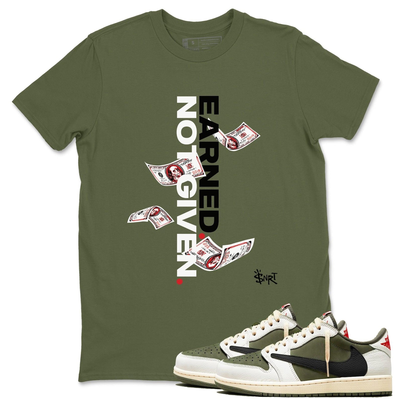 Earned Not Given Unisex T Shirts To Match Jordans 1 Travis Medium Olive T-Shirt, Sneaker Match Tee
