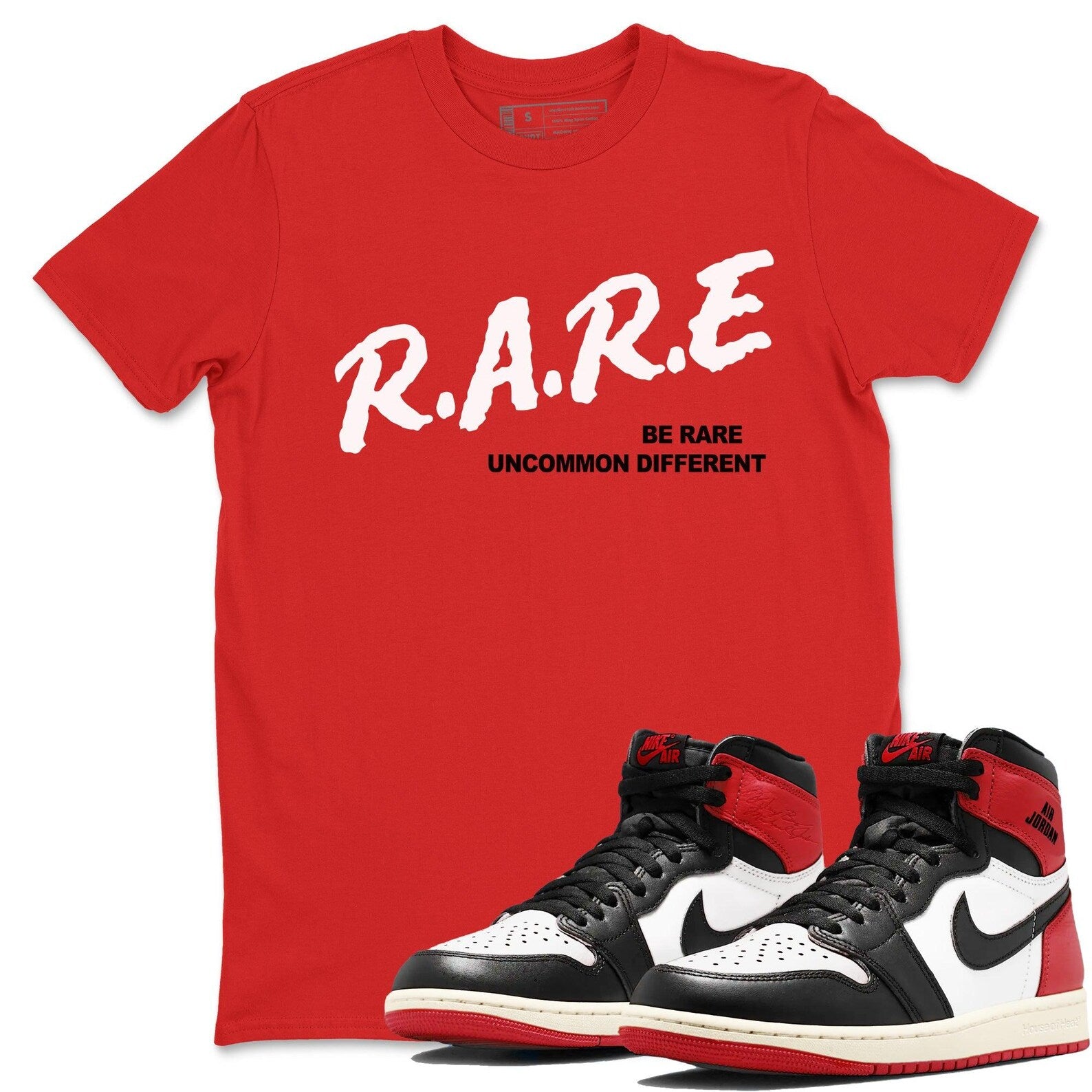 Be Rare Uncommon Different Sneaker T Shirts To Match Jordans AJ1 Retro High OG Black Toe Reimagined T-Shirt, Sneaker Match Tee