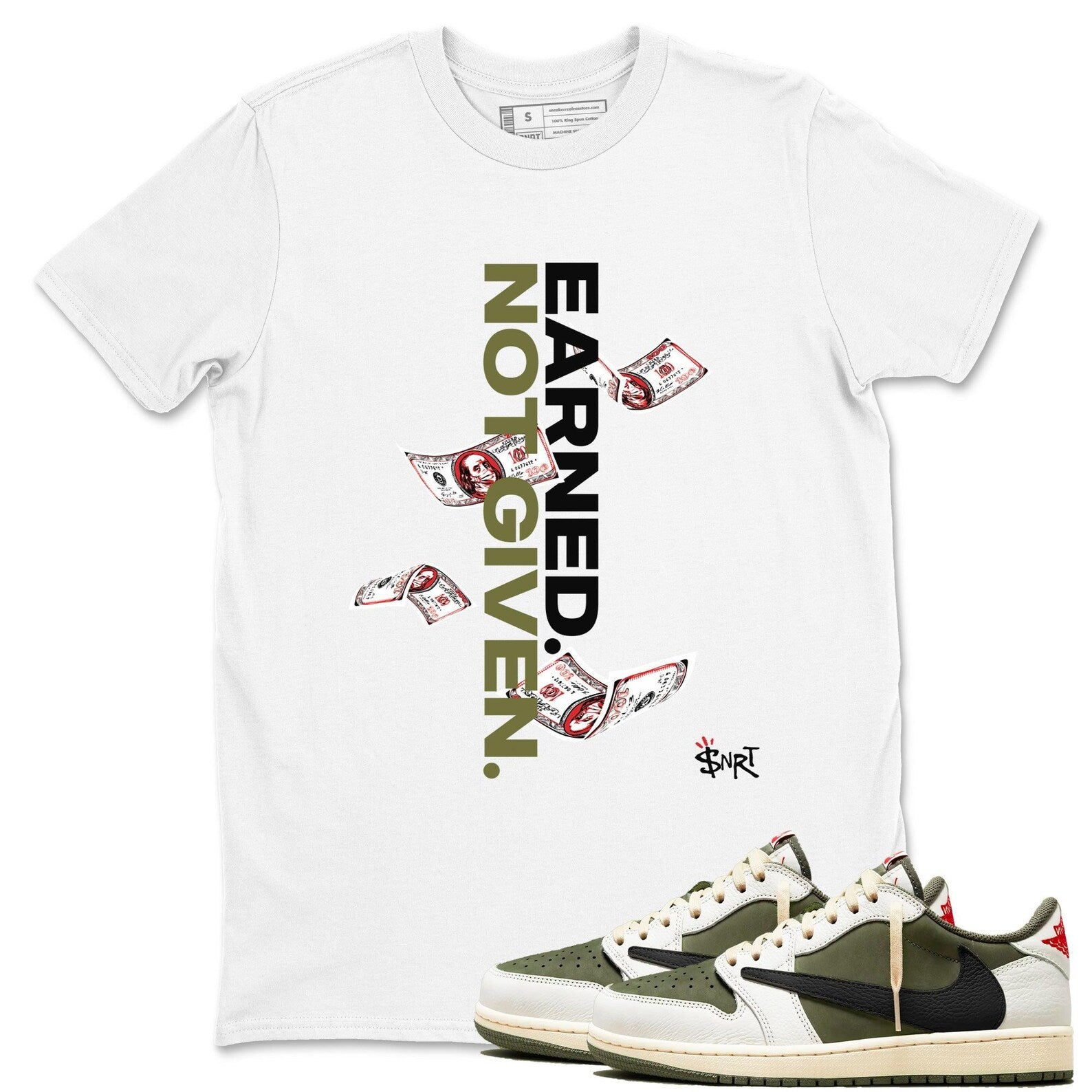 Earned Not Given Unisex T Shirts To Match Jordans 1 Travis Medium Olive T-Shirt, Sneaker Match Tee