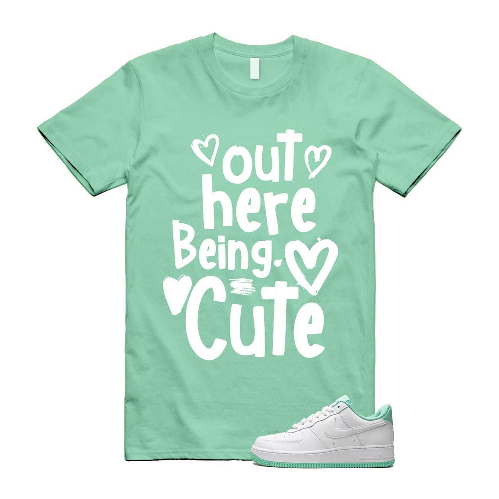 Air Force 1 Mint Foam Green Low White T Shirt Match Out Here Being Cute T-Shirt, Sneaker Match Tee