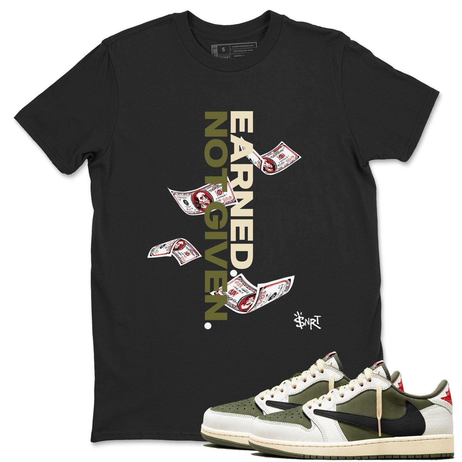 Earned Not Given Unisex T Shirts To Match Jordans 1 Travis Medium Olive T-Shirt, Sneaker Match Tee