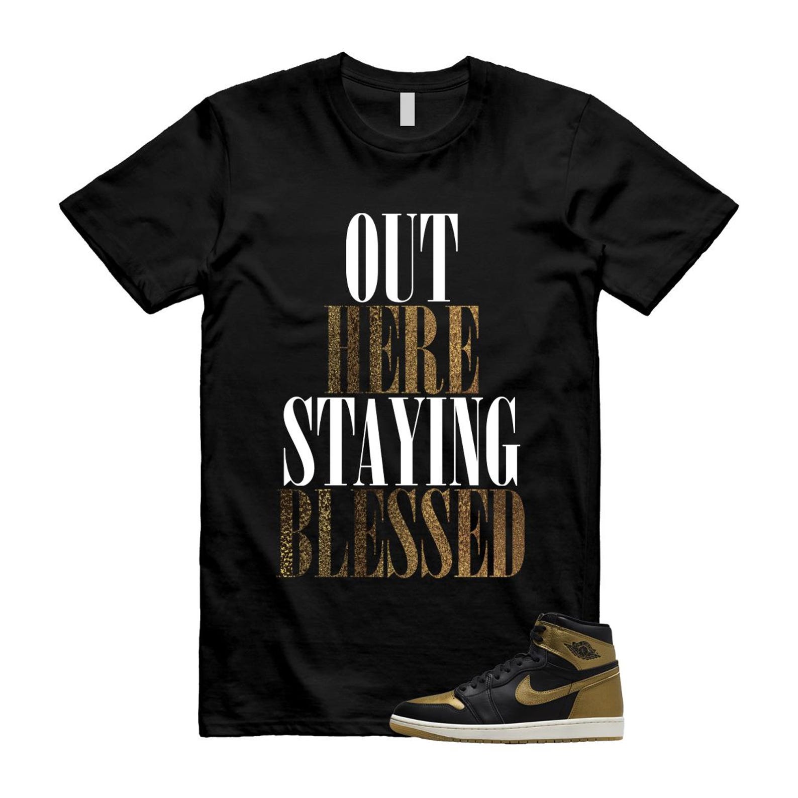 1 Black Metallic Gold Sail Retro High OG T Shirt Match STAYBLS T-Shirt, Sneaker Match Tee
