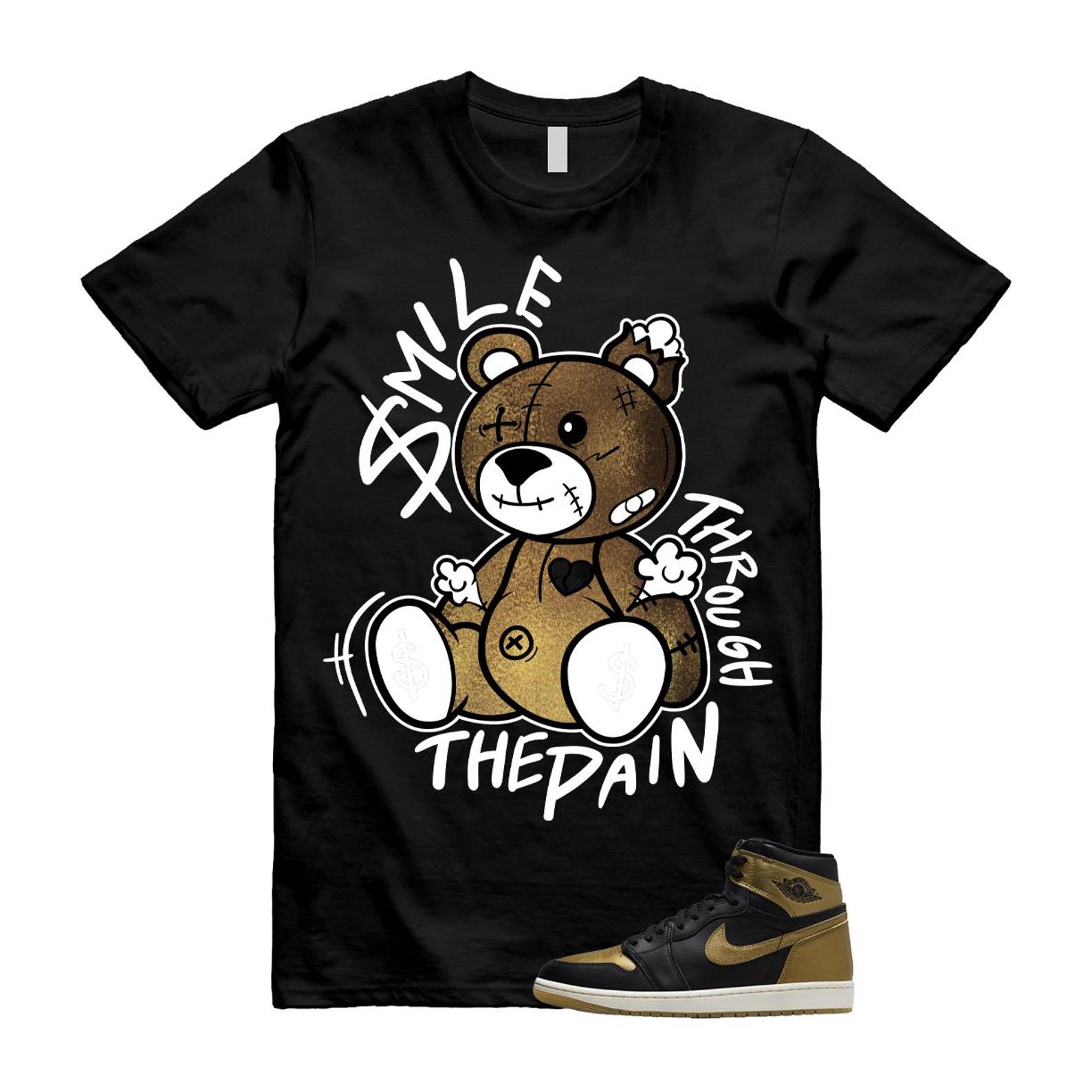 1 Black Metallic Gold Sail Retro High OG T Shirt Match Smile Through The Pain T-Shirt, Sneaker Match Tee