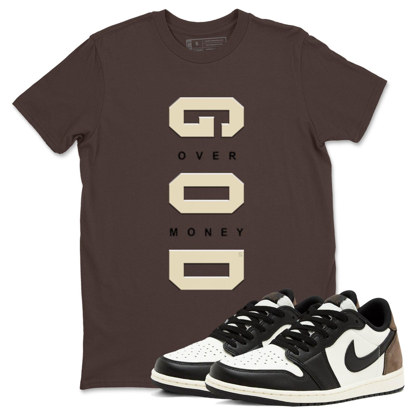God Over Money T Shirts To Match Jordans Streetwear 1s Low Mocha T-Shirt, Sneaker Match Tee