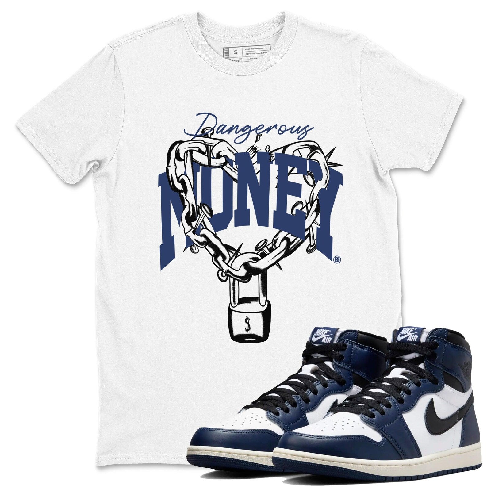 Dangerous Money Unisex Shirts To Match Jordans 1s High OG Midnight Navy T-Shirt, Sneaker Match Tee