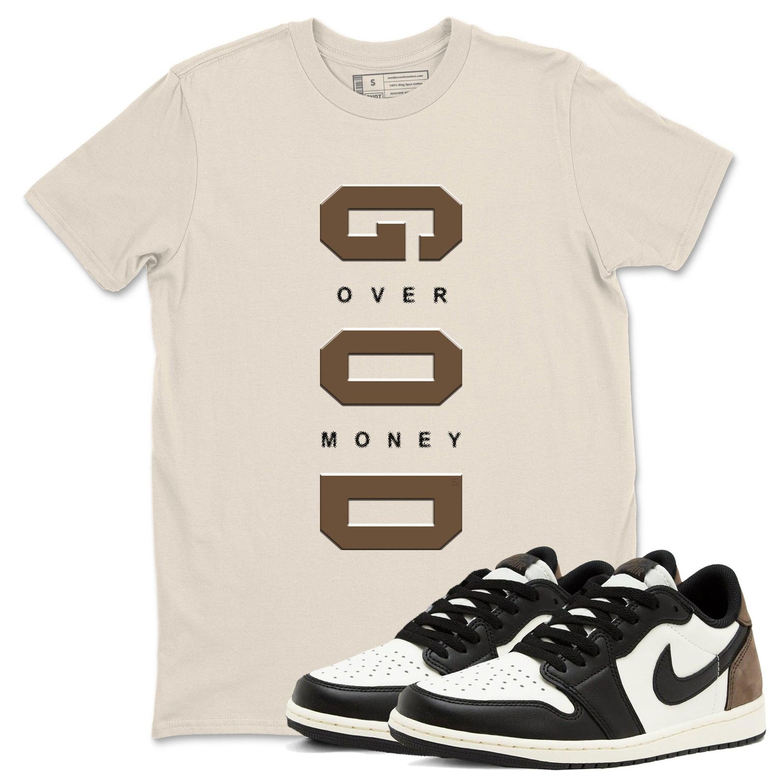 God Over Money T Shirts To Match Jordans Streetwear 1s Low Mocha T-Shirt, Sneaker Match Tee
