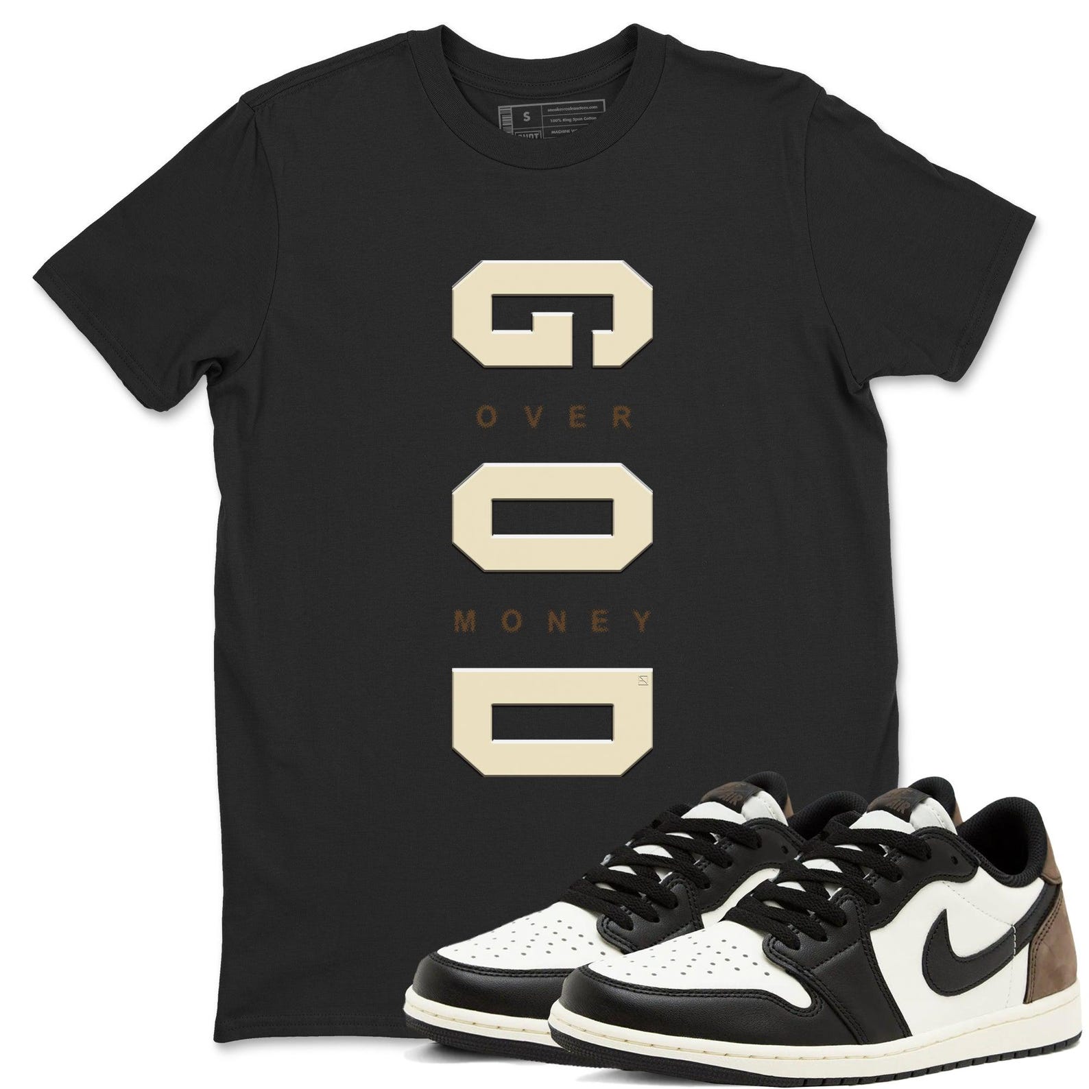 God Over Money T Shirts To Match Jordans Streetwear 1s Low Mocha T-Shirt, Sneaker Match Tee