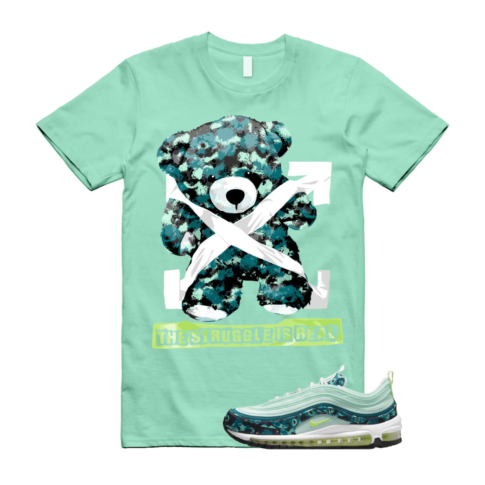 The Struggle is Real T-Shirt to match Air Max 97 Green Camo Mint Foam Barely Volt Neon Lime Vapormax Plus T-Shirt, Sneaker Match Tee