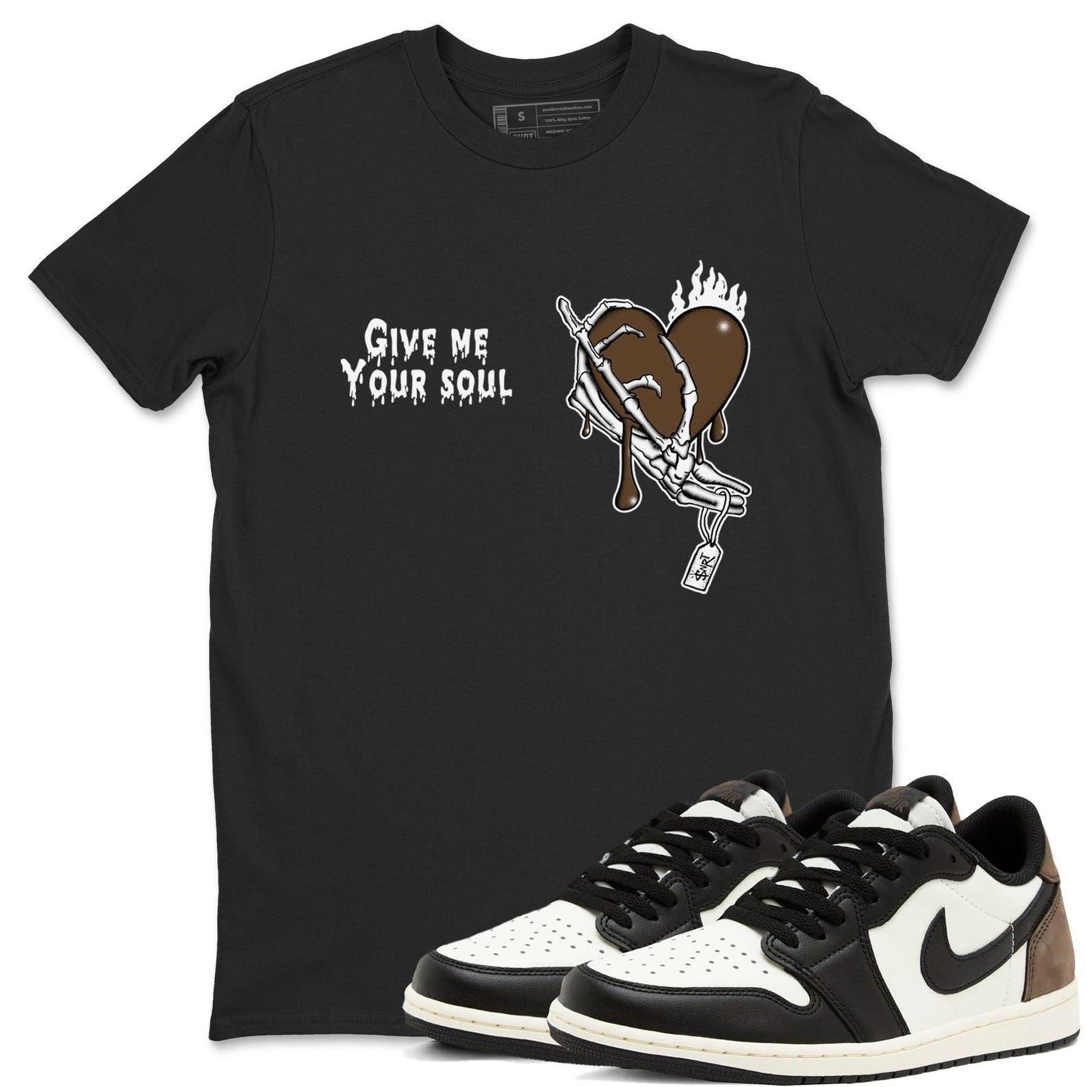 Give Me Your Soul Sneaker Casual Unisex Cotton Sneaker T Shirt To Match Jordan 1 Mocha T-Shirt, Sneaker Match Tee