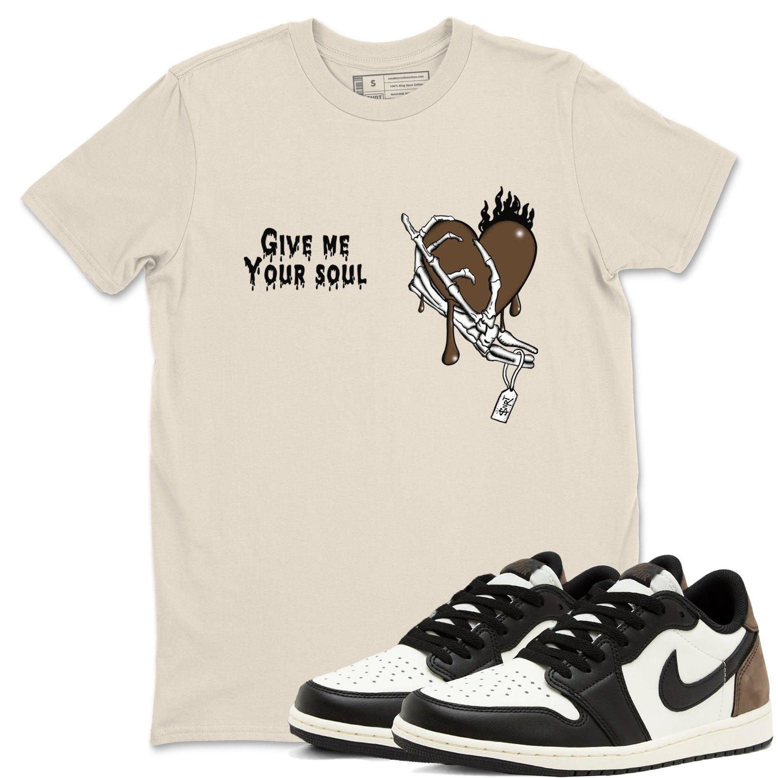 Give Me Your Soul Sneaker Casual Unisex Cotton Sneaker T Shirt To Match Jordan 1 Mocha T-Shirt, Sneaker Match Tee