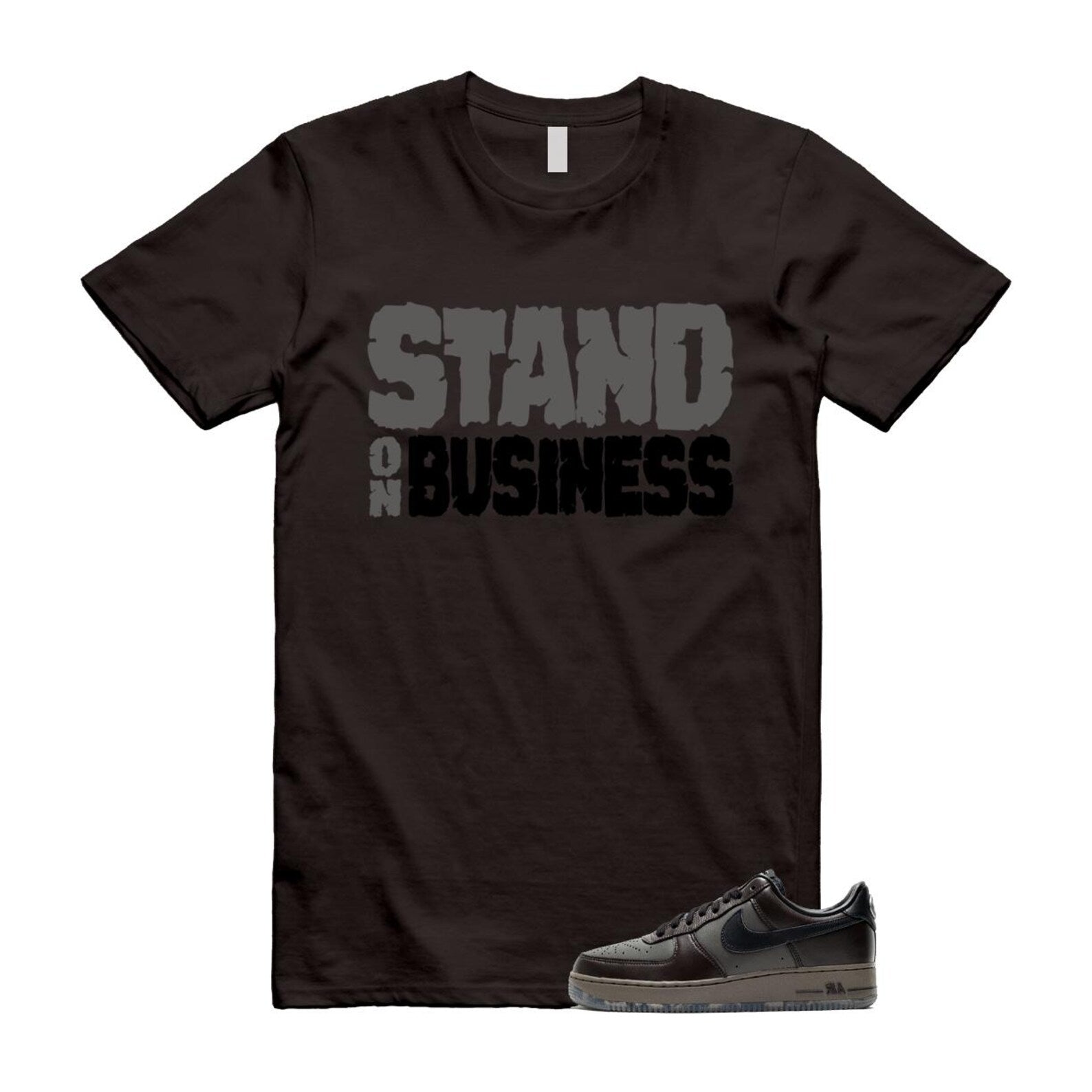 Air Force 1 Paris Black Tea Petra Brown Low T Shirt Match Stand On Business T-Shirt, Sneaker Match Tee