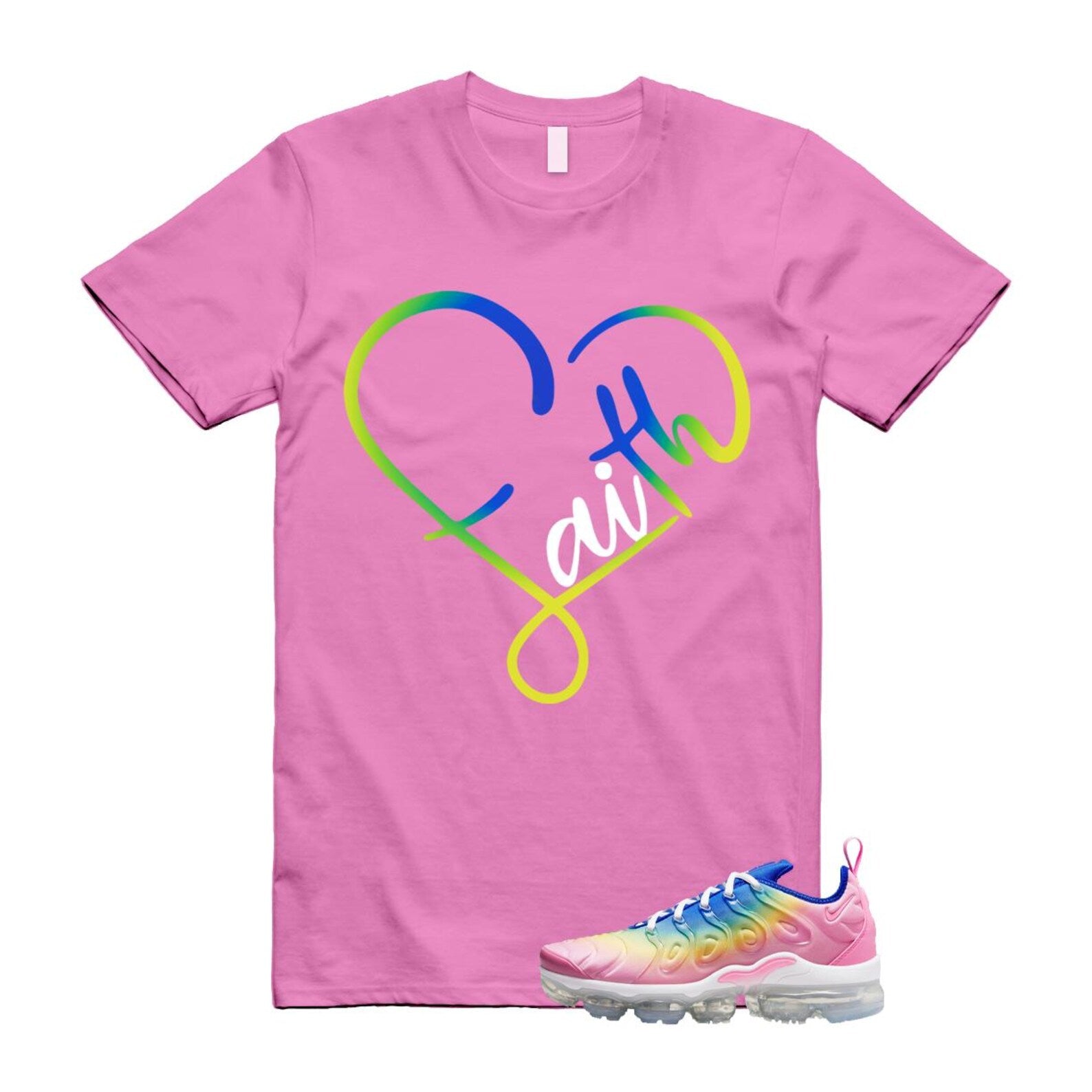 VaporMax Rainbow Air Plus Pink Spell Spring Green Racer Blue Citron Pulse T Shirt Match FAITH T-Shirt, Sneaker Match Tee