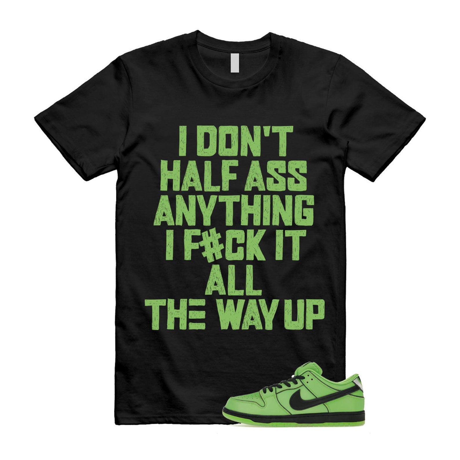 Dunk Buttercup The Power Girls Mean Green Lotus Pink Black T Shirt Match HALF T-Shirt, Sneaker Match Tee