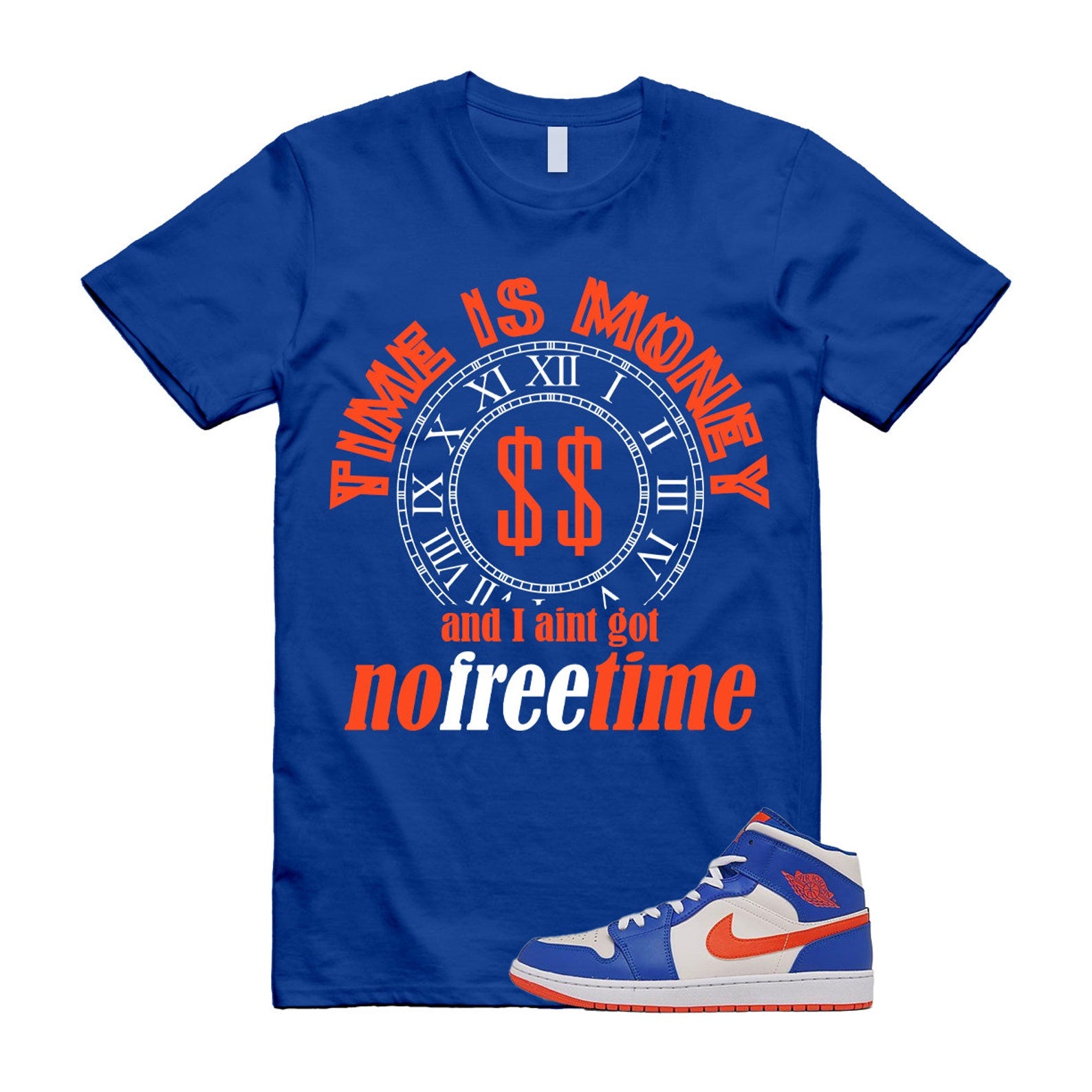 FREE TIME T Shirt to match Air 1 Mid Knicks Sail Game Royal Rush Orange Phantom White T-Shirt, Sneaker Match Tee