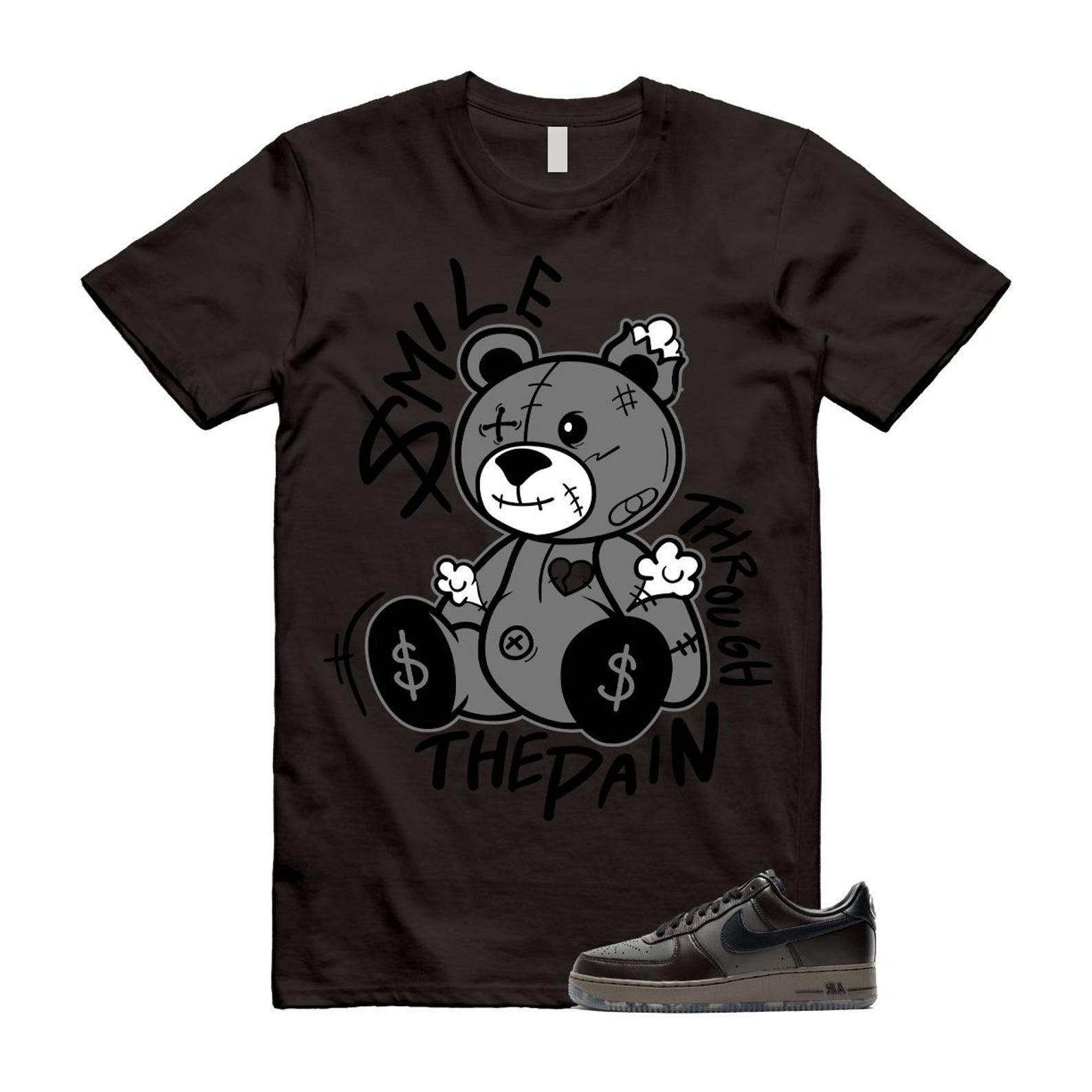Air Force 1 Paris Black Tea Petra Brown Low T Shirt Match Smile Through The Pain T-Shirt, Sneaker Match Tee