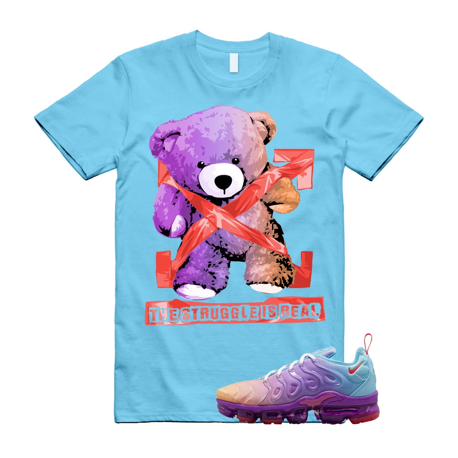 The Struggle is Real T-Shirt to match Air VaporMax Plus Multi Gradient Multicolor Peach Purple Blue 1 Color T-Shirt, Sneaker Match Tee