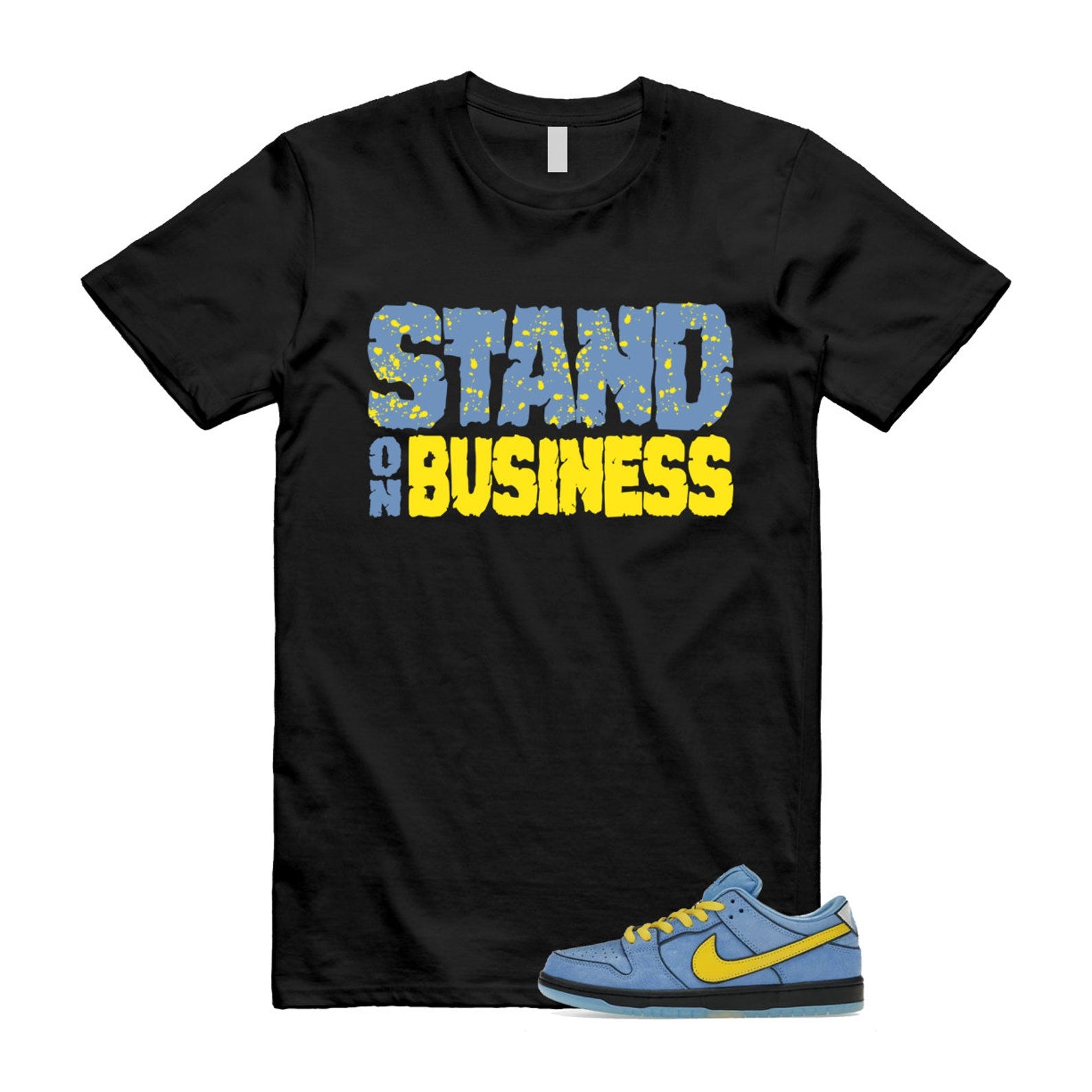Dunk Bubbles The Power Girls Blue Chill Deep Royal Active Pink Yellow Black T Shirt Match Stand On Business T-Shirt, Sneaker Match Tee