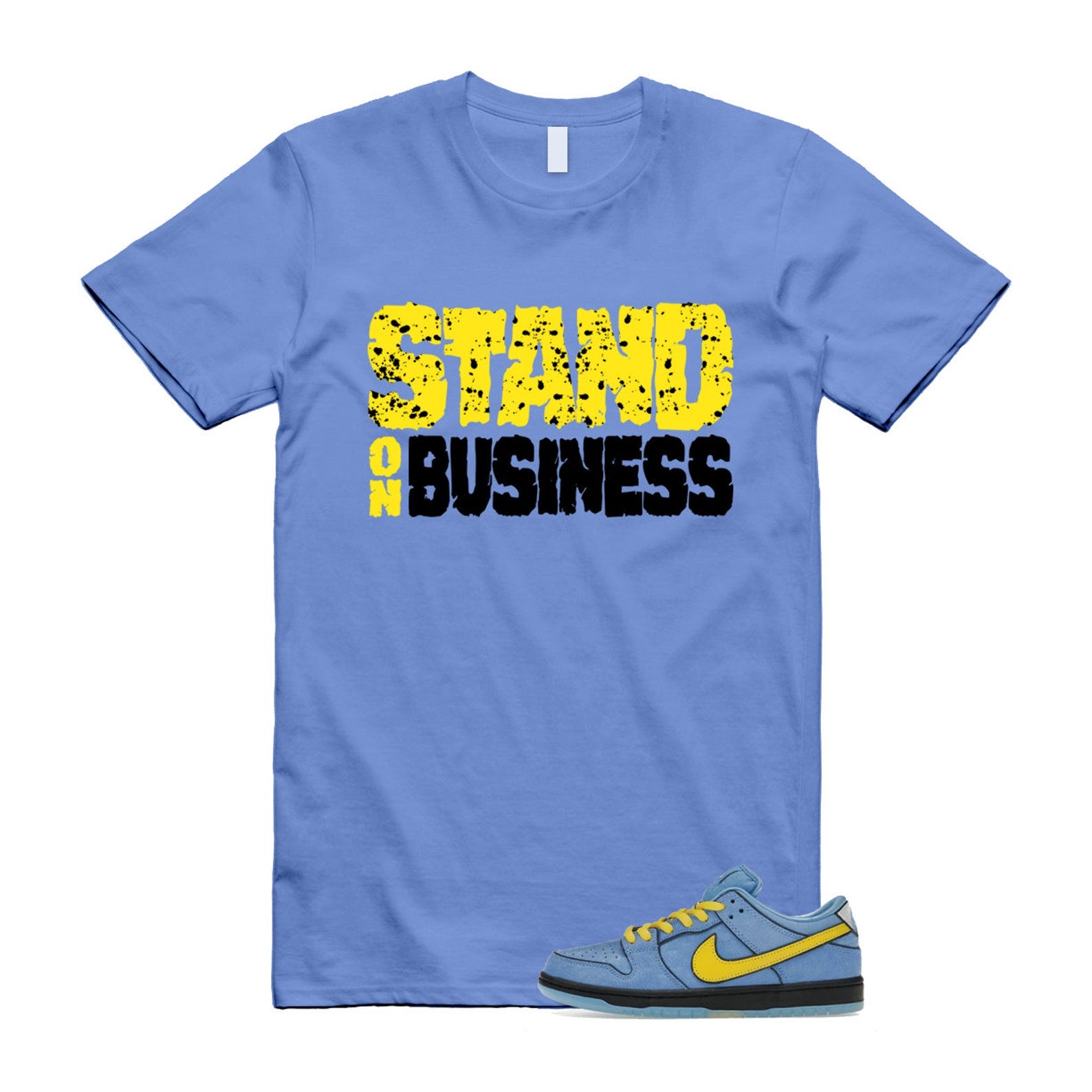 Dunk Bubbles The Power Girls Blue Chill Deep Royal Active Pink Yellow Black T Shirt Match Stand On Business T-Shirt, Sneaker Match Tee
