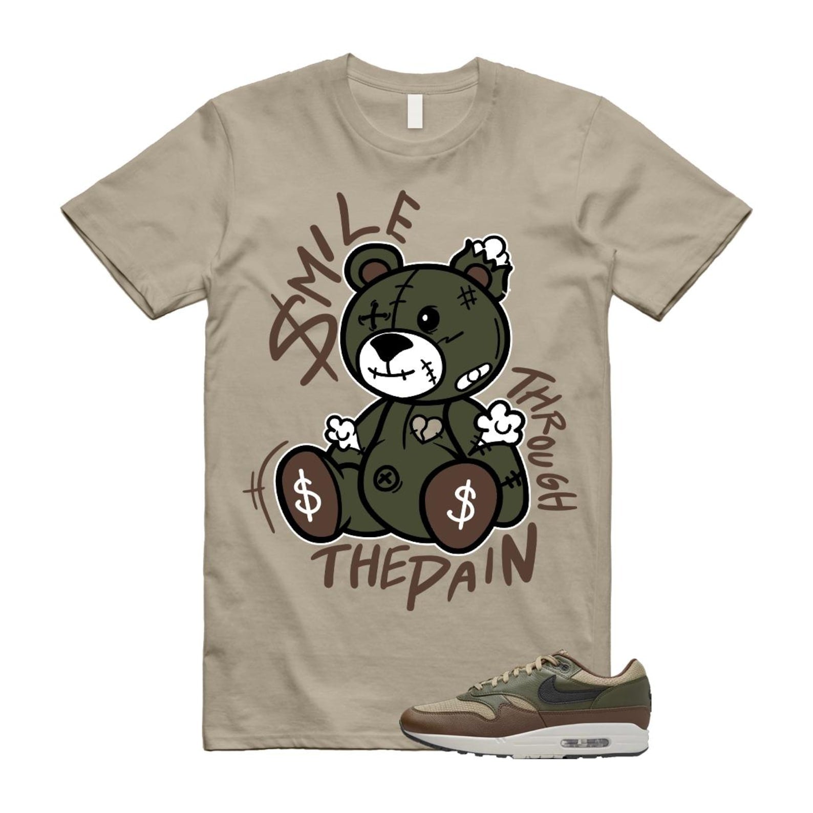 Air Max 1 Essential Premium Cargo Khaki Neutral Olive Cacao Wow T Shirt Match Smile Through The Pain T-Shirt, Sneaker Match Tee