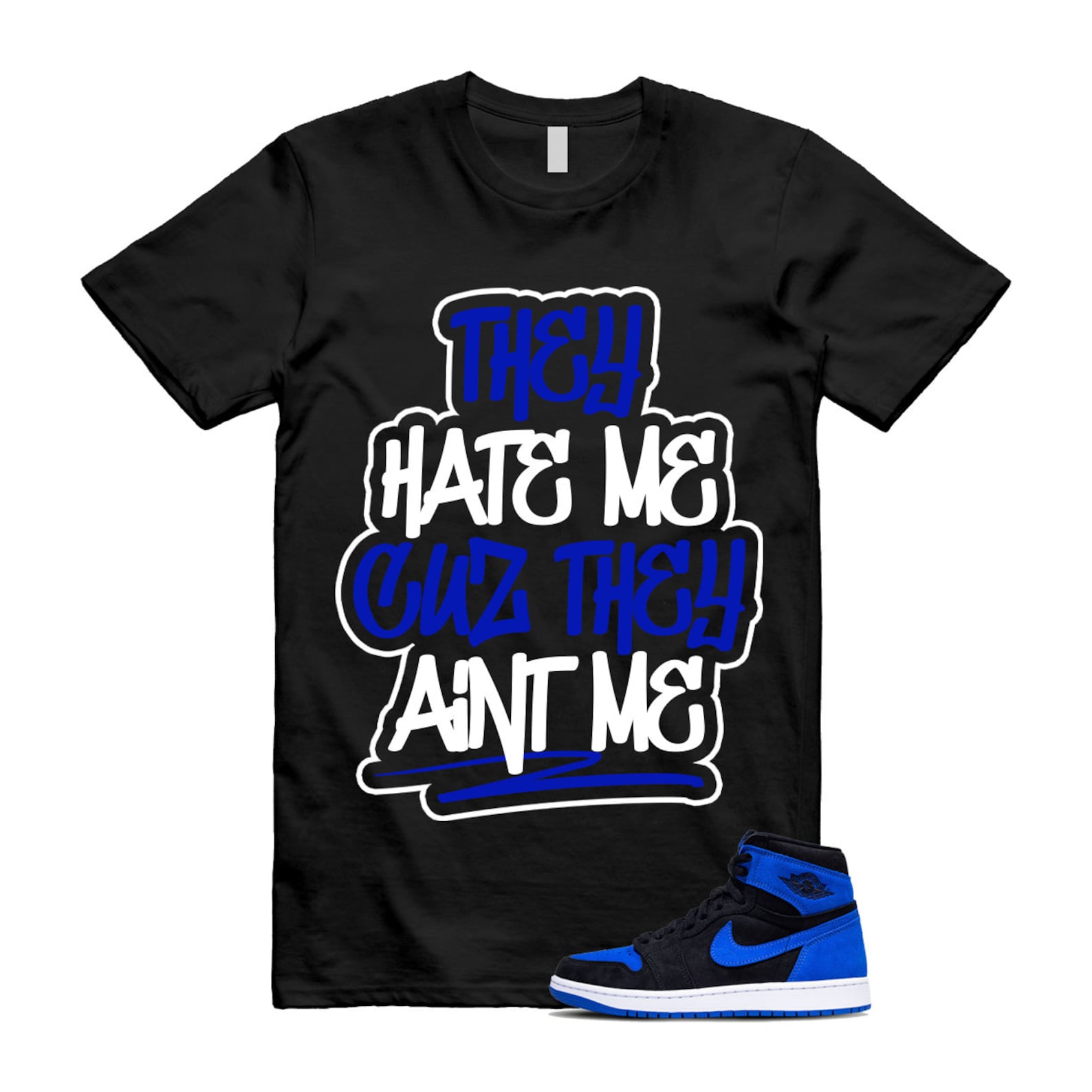 Royal Reimagined 1 Blue White Black T Shirt Match AINT ME T-Shirt, Sneaker Match Tee