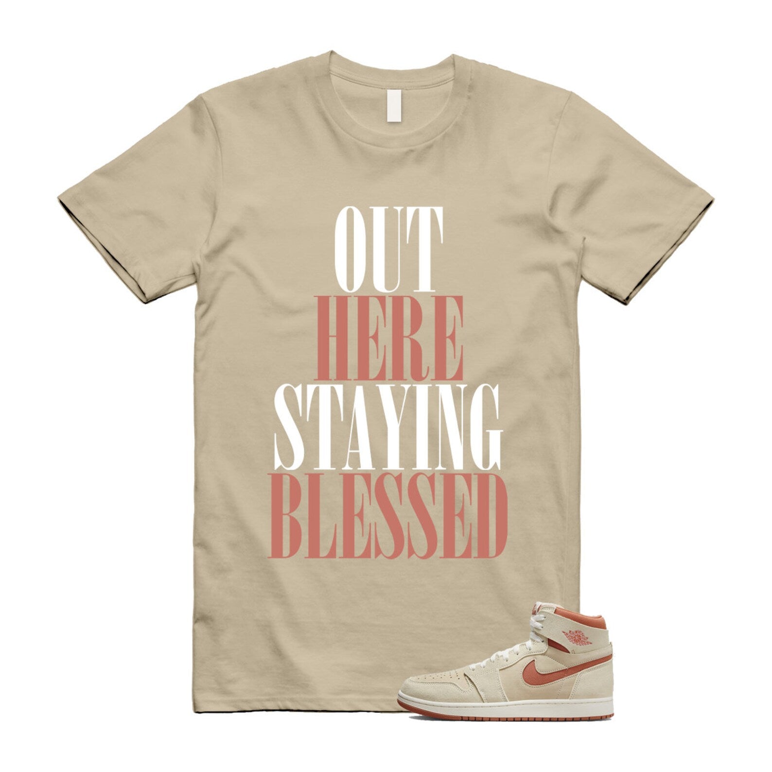 1 Terra Burnt Sunrise Zoom CMFT 2 High Air Sail Blush Tan White T Shirt Match STAYBLS T-Shirt, Sneaker Match Tee