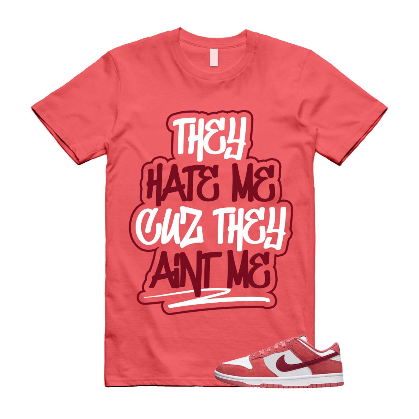 Dunk Valentine's Day Low Team Red Adobe Dragon White T Shirt Match AINT ME ,FQ7056-100 T-Shirt, Sneaker Match Tee