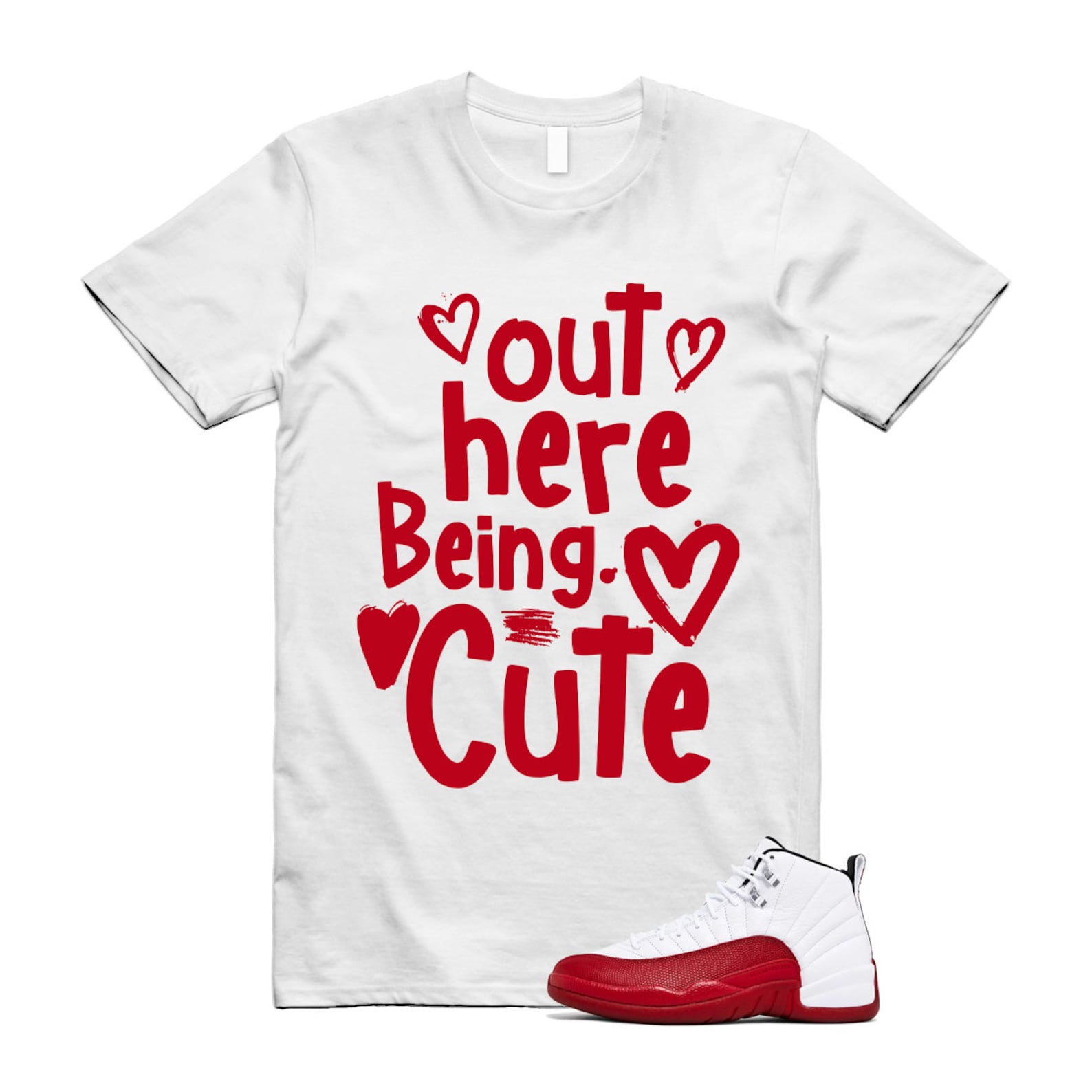 Jordan 12 Cherry Varsity Red White Shirt to Match Out Here Being Cute CT8013-116 Match Sneaker Tee