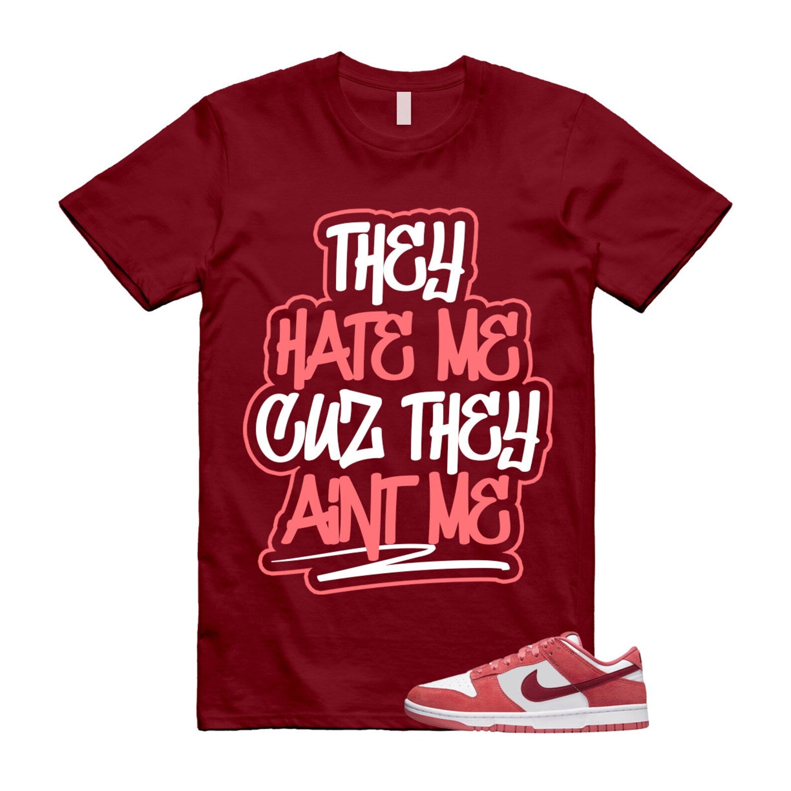 Dunk Valentine's Day Low Team Red Adobe Dragon White T Shirt Match AINT ME ,FQ7056-100 T-Shirt, Sneaker Match Tee