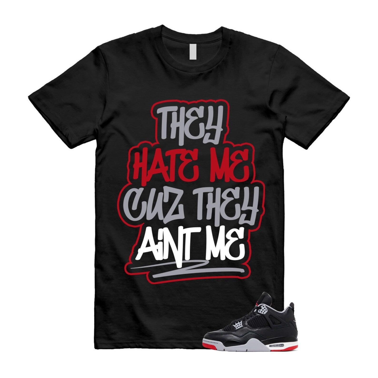 4 Bred Reimagined Black Cement Grey Varsity Red Summit White Retro T Shirt Match AINT ME ,FV5029-006 T-Shirt, Sneaker Match Tee