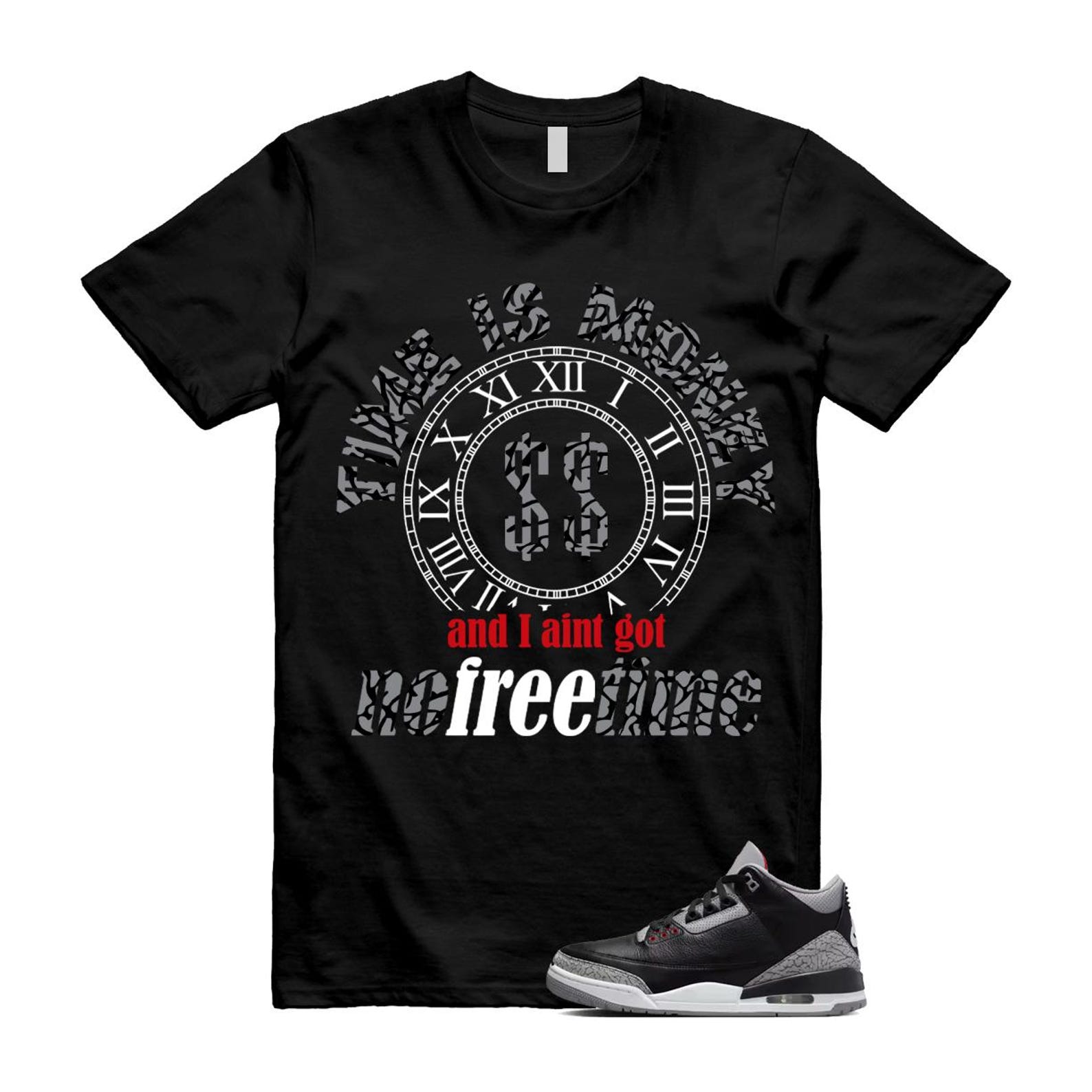 3 Black Cement Grey Fire Red Sail 2024 T Shirt Match FREE TIME ,DN3707-010 T-Shirt, Sneaker Match Tee