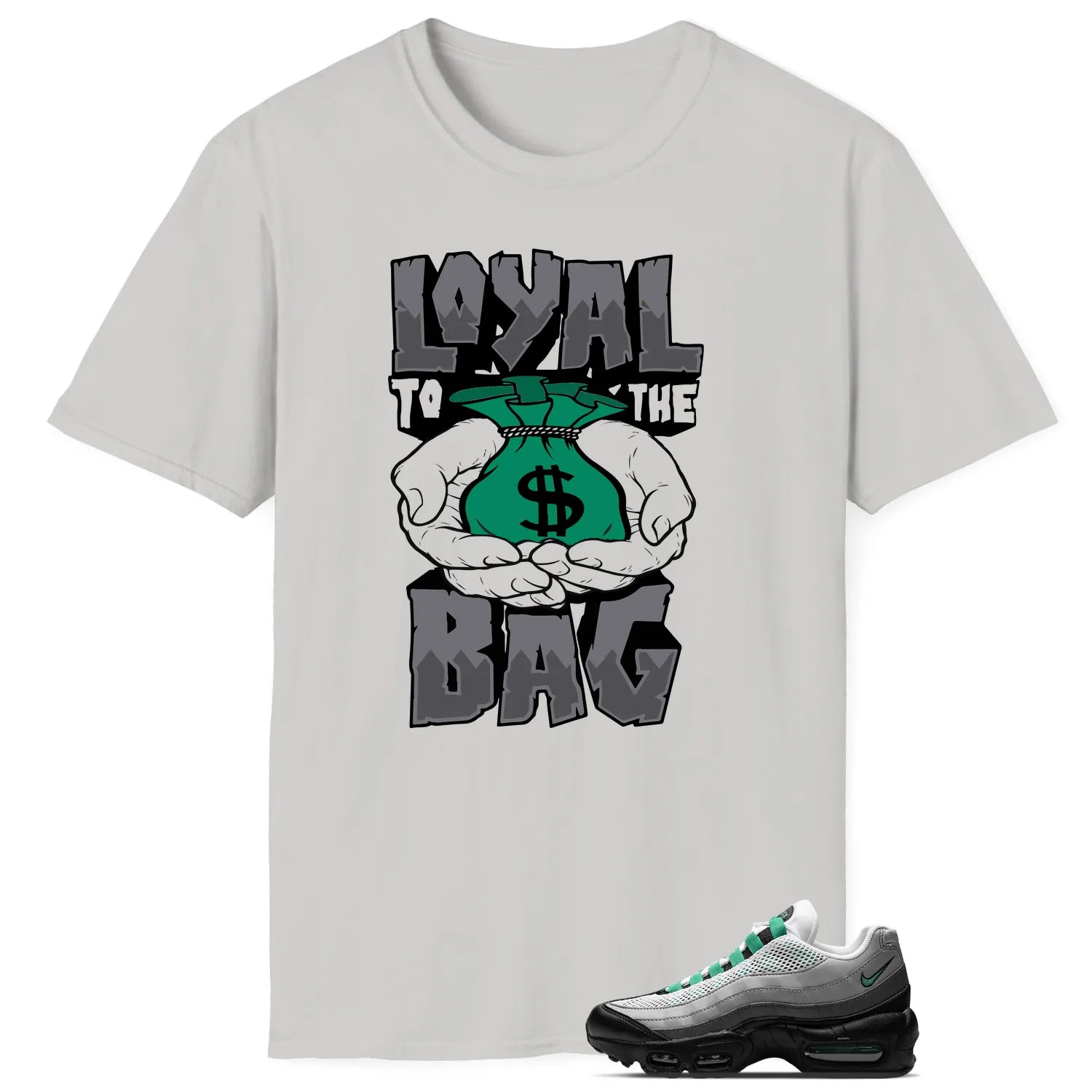 Loyal Bag Shirt to Go with Air Max 95 Next Nature Stadium Green DH8015-002 T-Shirt, Sneaker Match Tee