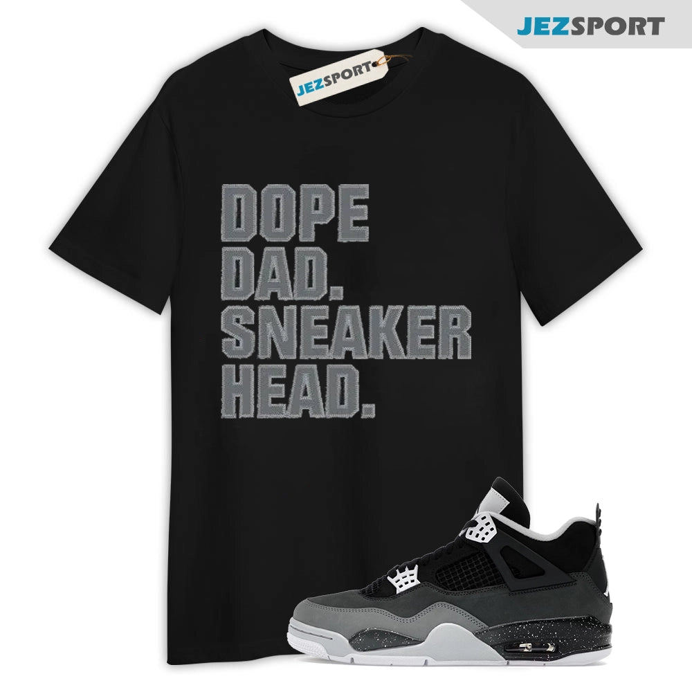 Dope Dad Sneakerhead Shirt Matching Jordan 4 Fear 2024, FQ8138-002 Shirt To Match Sneaker T-Shirt, Sneaker Match Tee